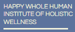 Happy Whole Human Level One Certification